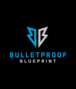 The Bulletproof Blueprint